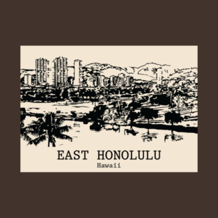 East Honolulu – Hawaii T-Shirt