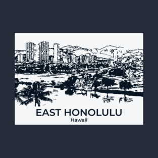 East Honolulu – Hawaii T-Shirt