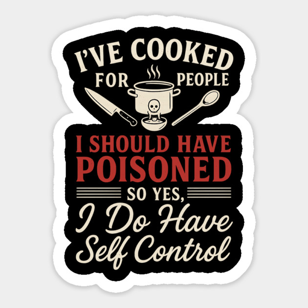 Funny Cooking Quote Shirt - I've Cooked For People I Should Have Poisoned - Sarcastic Chef Gift Magnet by ArtistTee ⭐⭐⭐⭐⭐