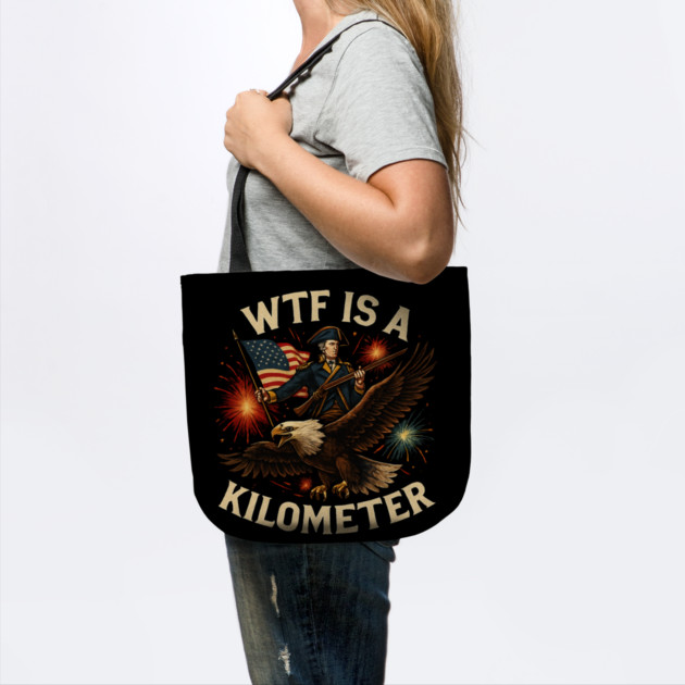 WTF-Is-A-Kilometer by Creatifly Graphic Tees
