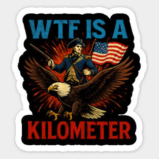 WTF-Is-A-Kilometer Sticker