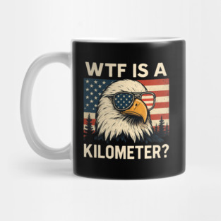 WTF-Is-A-Kilometer Mug