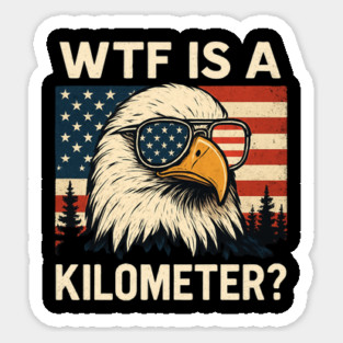 WTF-Is-A-Kilometer Sticker