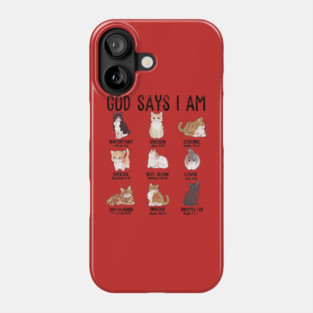 Christian God Say I Am Cat Jesus Teen Girl Women Toddler Phone Case