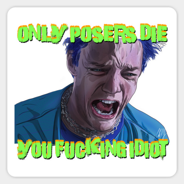 SLC Punk: Only Posers Die Magnet by 51Deesigns