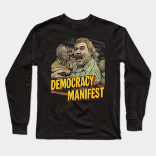 Democracy Manifest Succulent Chinese Meal Long Sleeve T-Shirt