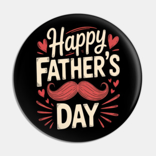 Happy Father's Day 2025 Fathers Day Pin