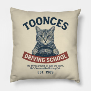 Toonces Driving School - Est. 1989 Pillow