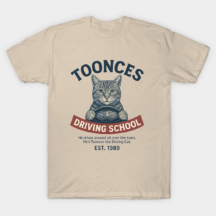 Toonces Driving School - Est. 1989 T-Shirt