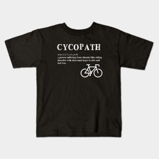 Cycling Cycopath Definition Kids T-Shirt