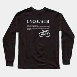 Cycling Cycopath Definition Long Sleeve T-Shirt