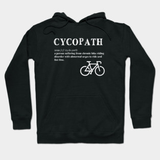 Cycling Cycopath Definition Hoodie
