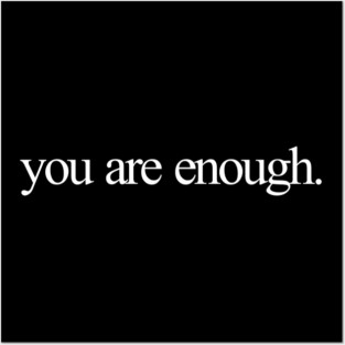 Dear Person Behind Me World Is A Better Place, You Are Enough - Positive Kindness Message Posters and Art