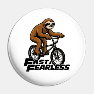 BMX Sloth Fast and Fearless Pin