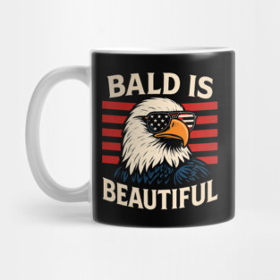 Bald is Beautiful 4th of July USA Patriotic Novelty Funny Bald Eagle Mug