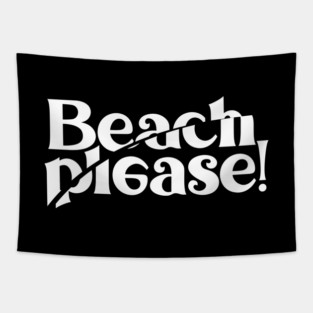 BEACH PLEASE! Tapestry