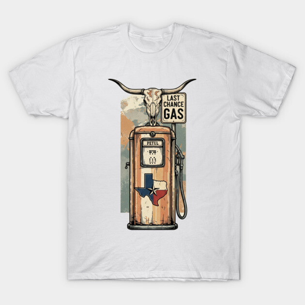 Last Chance Gas (Texas Chainsaw Massacre) T-Shirt by Beyond the Jumpscare 