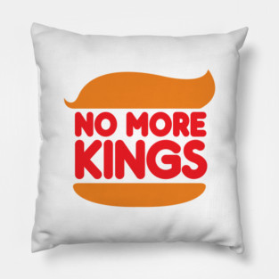 No More Kings Pillow