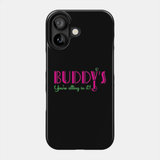 Buddy's! Phone Case