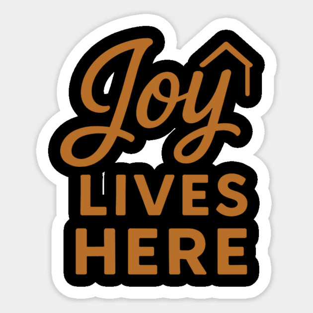 Joy Lives Here Christian Gift Sticker by Joyce A's Store