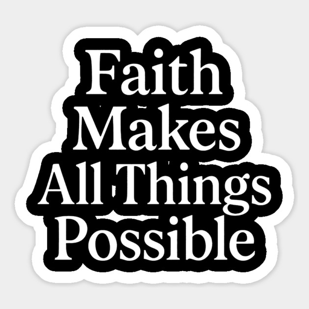 Faith Makes All Things Possible Christian Gift Magnet by Joyce A's Store