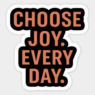 Choose Joy. Every Day. Christian Gift Sticker