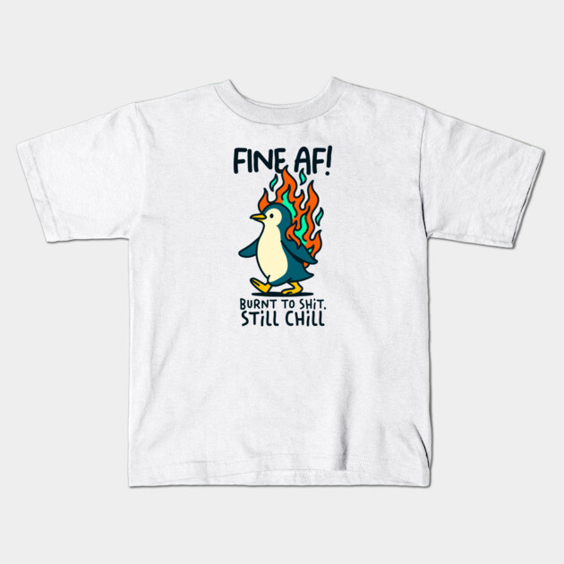 FINE AF! Kids T-Shirt by Fabrik