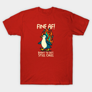 FINE AF! T-Shirt
