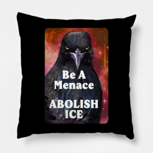 Be a menace abolish ice Pillow