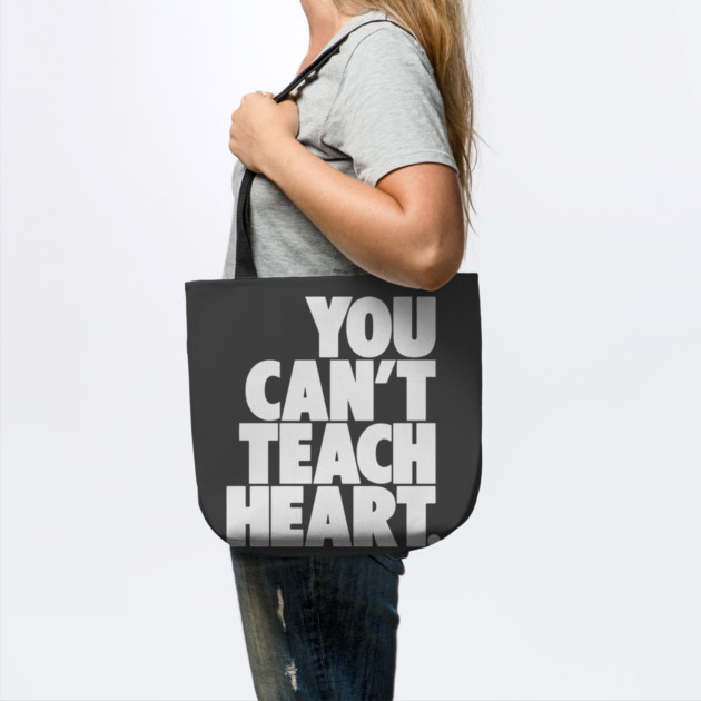 You Can’t Teach Heart – Grit, Passion & Hustle Quote Tee by Darksavage