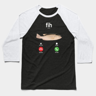 Fih Calling Baseball T-Shirt