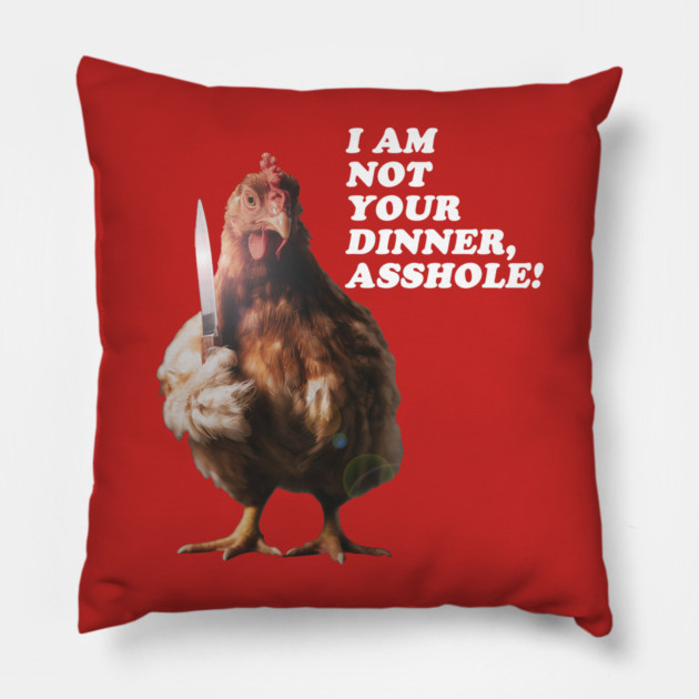 I Am Not Your Dinner Pillow by Margin's Store