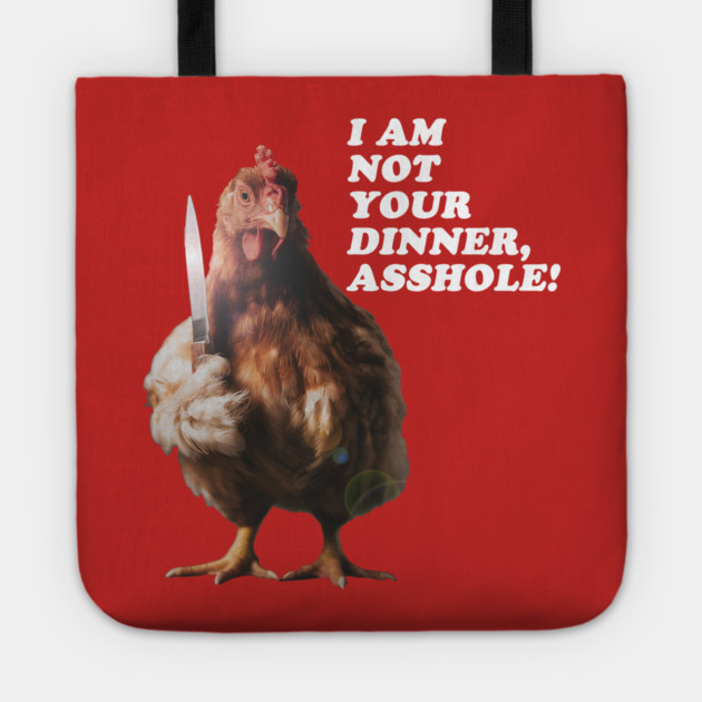 I Am Not Your Dinner Tote by Margin's Store