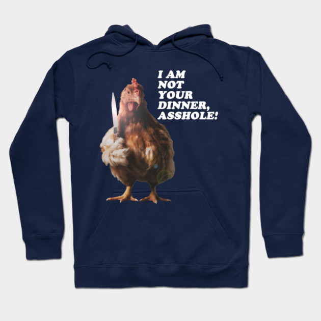 I Am Not Your Dinner Hoodie by Margin's Store