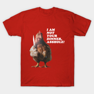 I Am Not Your Dinner T-Shirt