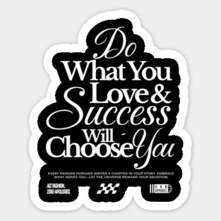Do What You Love & Success Will Choose You Magnet