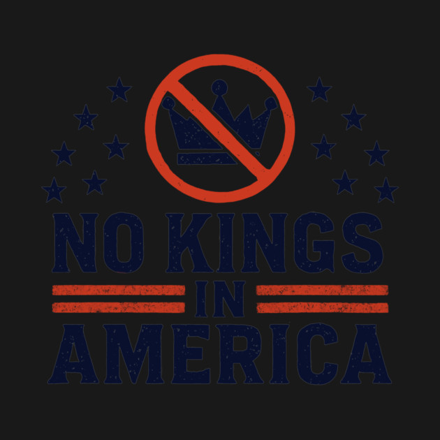 No Kings In America by CreativeSage