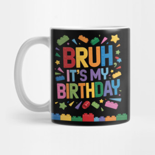 Master Builder Building Blocks kids Bruh It's My Birthday Mug