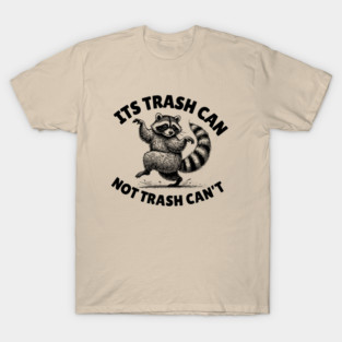 Raccoon Trash Can T-Shirt