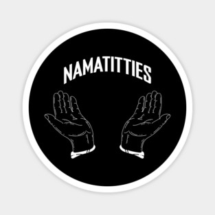 Namat*tties Magnet