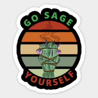 Go Sage Yourself Sticker