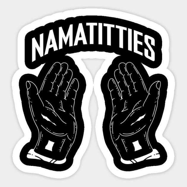 Namat*tties Sticker by Yogi Bryan