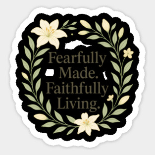Fearfully Made Faithfully Living Christian Gift Sticker