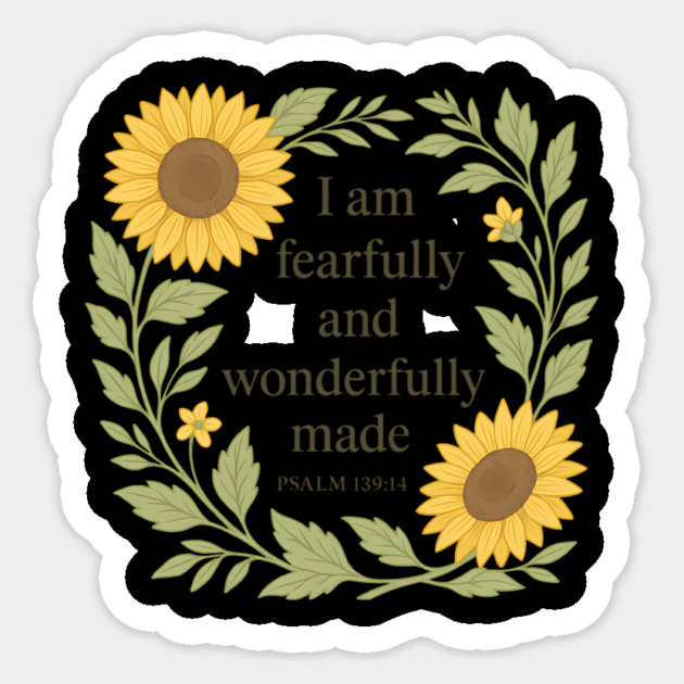 I am Fearfully and Wonderfully Made - Psalm 139:14 Sticker by Joyce A's Store