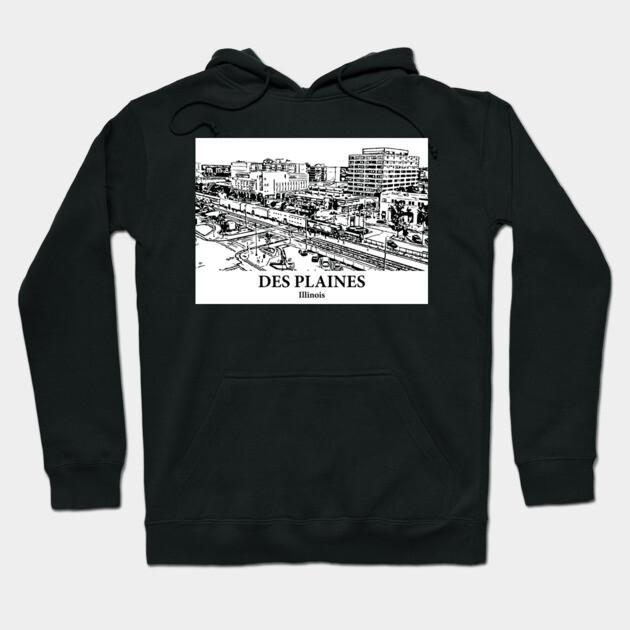 Des Plaines - Illinois Hoodie by Lakeric