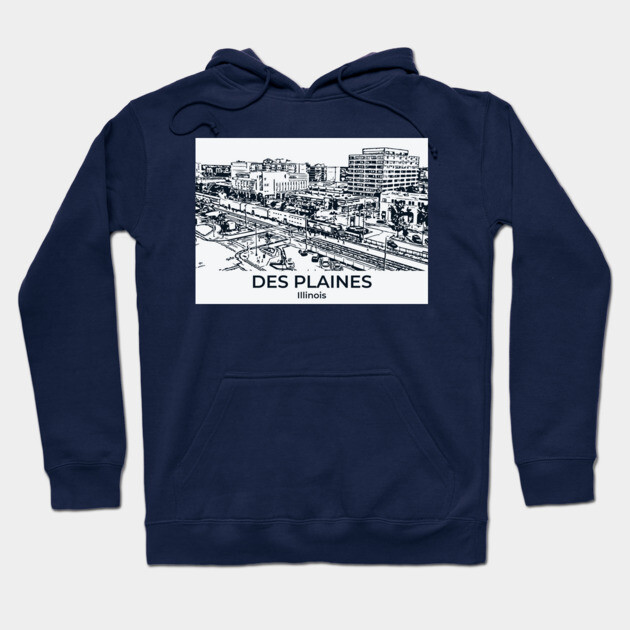 Des Plaines - Illinois Hoodie by Lakeric