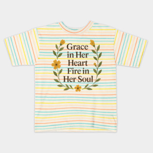 Grace In Her Heart Fire In Her Soul Kids T-Shirt