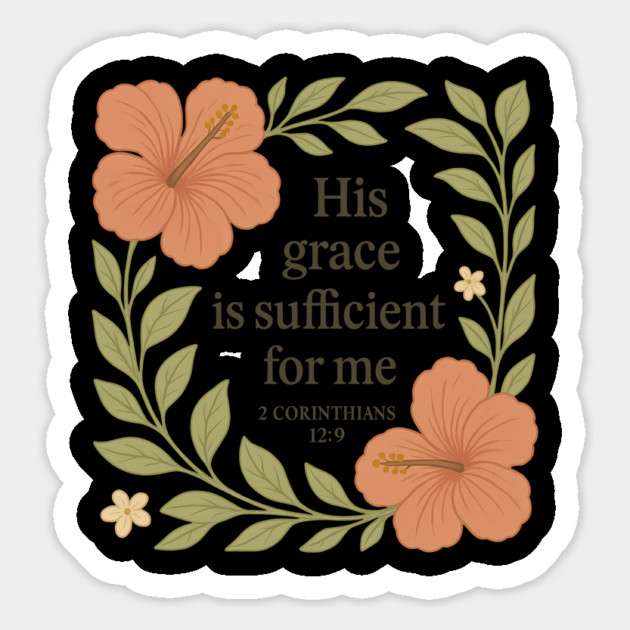 His Grace Is Sufficient For Me - 2 Corinthians 12:9 Magnet by Joyce A's Store