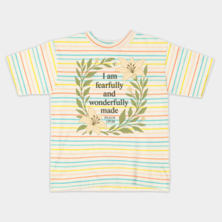 I am Fearfully and Wonderfully Made - Psalm 139:14 Kids T-Shirt