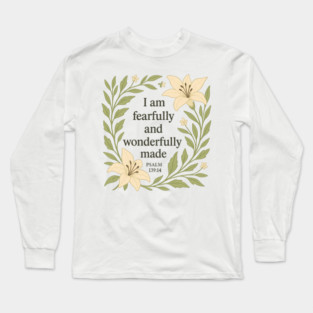 I am Fearfully and Wonderfully Made - Psalm 139:14 Long Sleeve T-Shirt